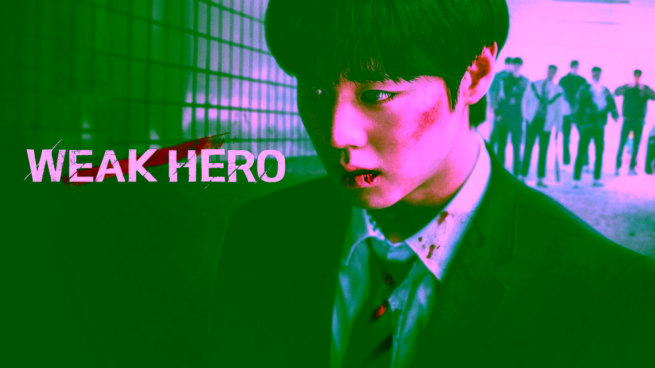 Weak Hero