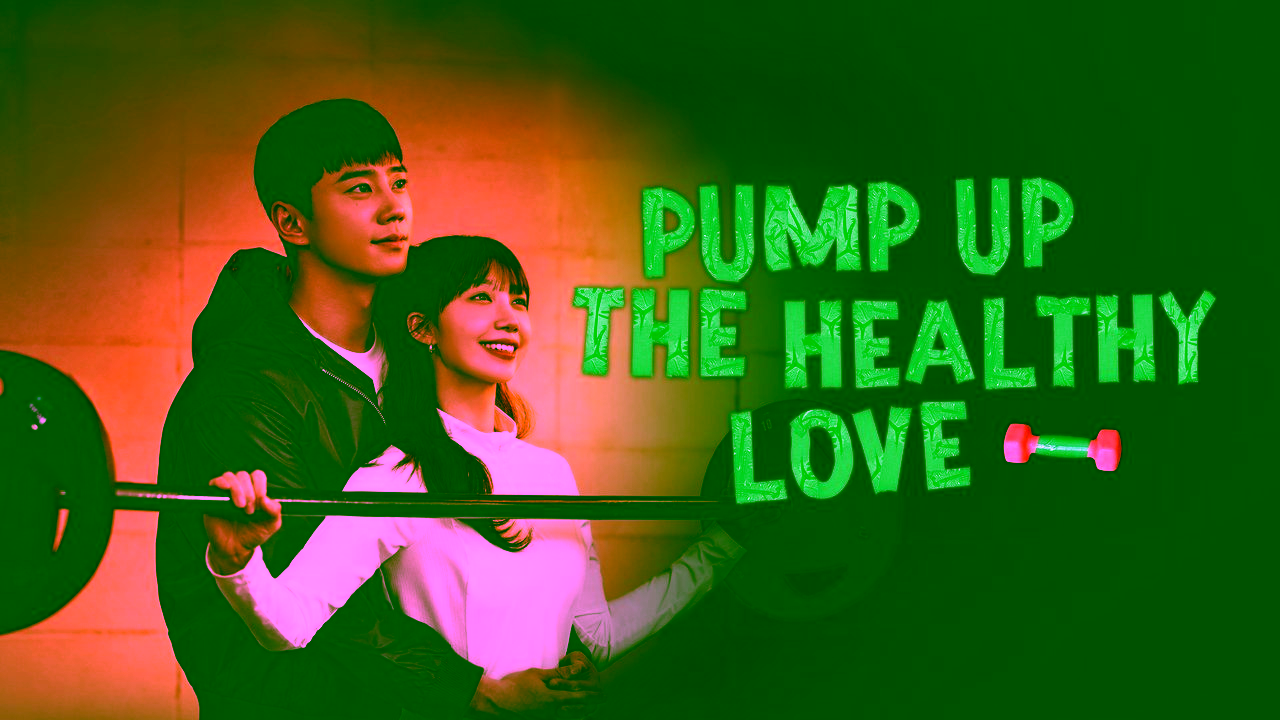 Pump Up the Healthy Love